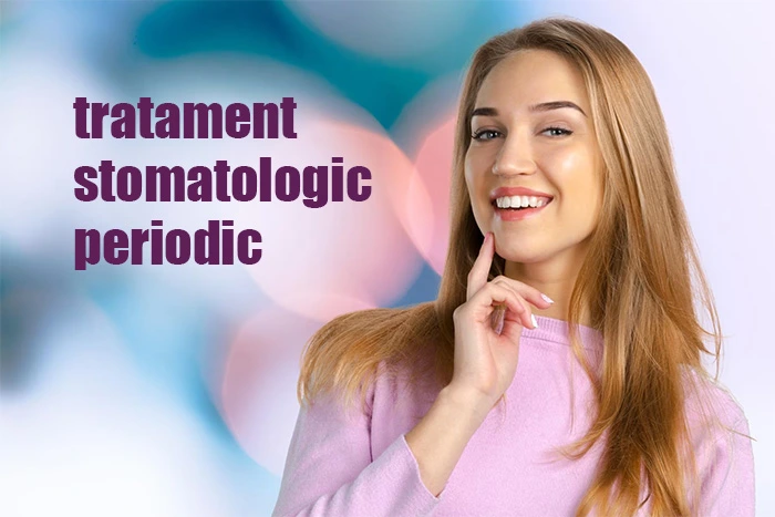 Tratament stomatologic periodic 